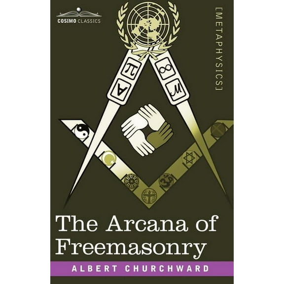 The Arcana of Freemasonry, (Paperback)