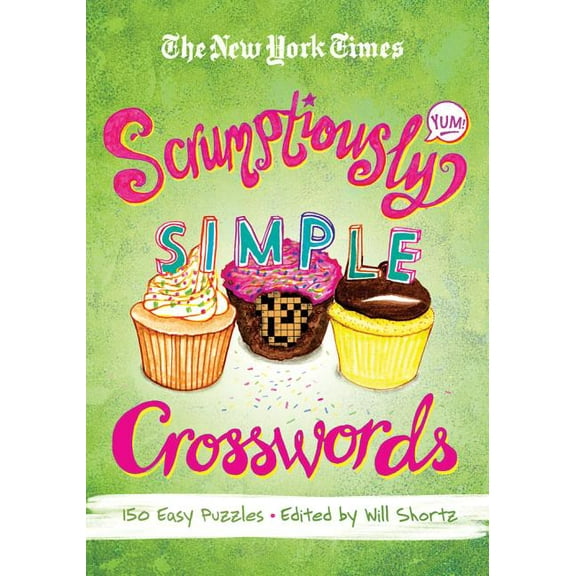 New York Times Scrumptiously Simple Crosswords, (Paperback)