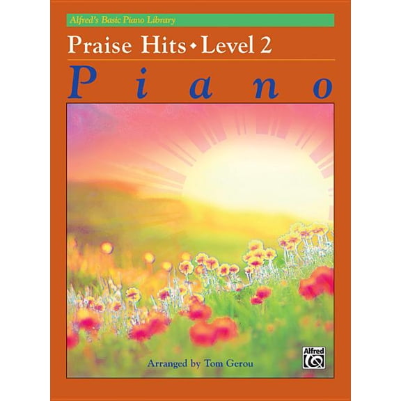 Alfred's Basic Piano Library: Alfred's Basic Piano Library Praise Hits, Bk 2 (Paperback)