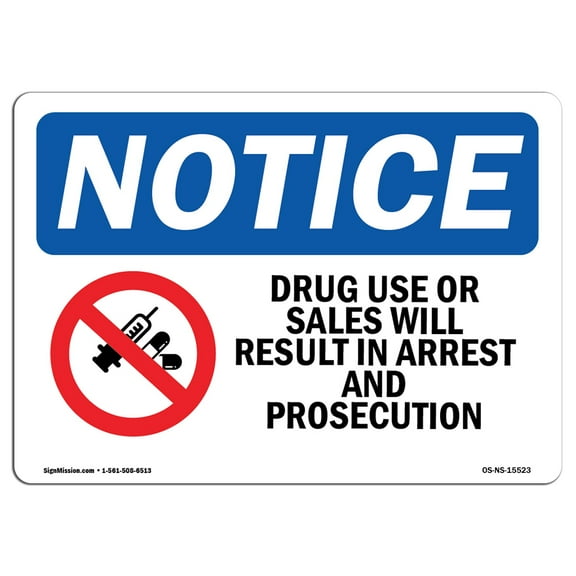 OSHA Notice Signs - NOTICE Drug Use Or Sales Will Result In Arrest | Decal | Protect Your Business, Work Site | Made in the USA