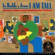 In Daddy's Arms I Am Tall : African Americans Celebrating