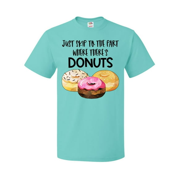 Inktastic Just Skip to the Part Where There's Donuts T-Shirt