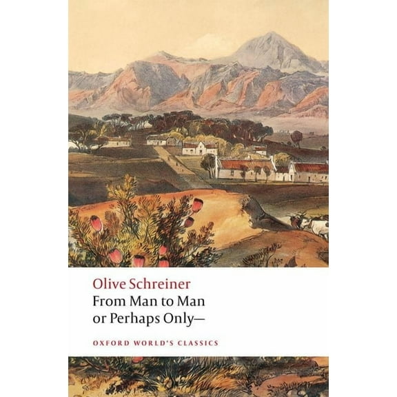 Oxford World's Classics From Man to Man or Perhaps Only--, (Paperback)
