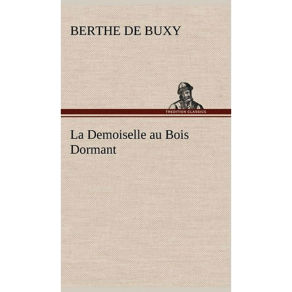 La Demoiselle au Bois Dormant (Hardcover)
