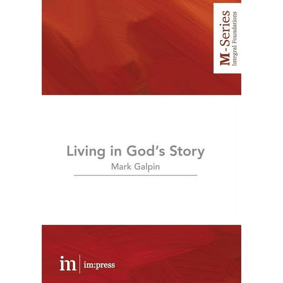 M-Series Living in God's Story: Understanding the Bible's Grand Narrative, Book 4, (Paperback)