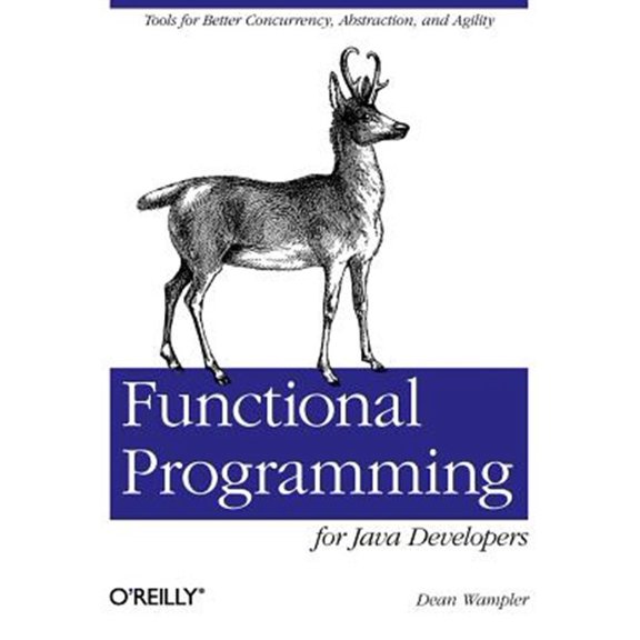 Pre-Owned Functional Programming for Java Developers: Tools for Better Concurrency, Abstraction, and Agility (Paperback)