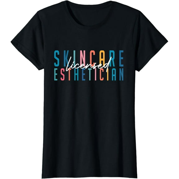 Licensed Skin Esthetician Graduation Skin Esthetician T-Shirt