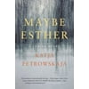 Maybe Esther: A Family Story, Used [Paperback]