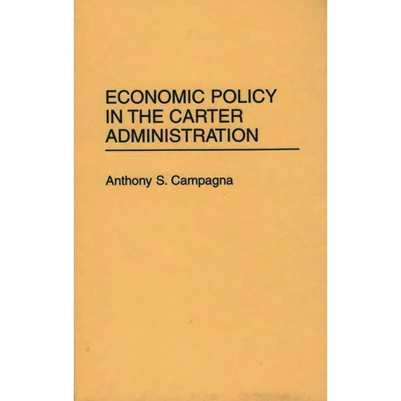 Contributions in Economics and Economic Economic Policy in the Carter Administration, (Hardcover)