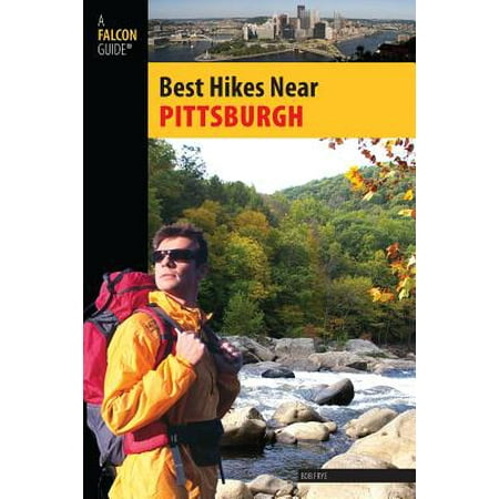 Best Hikes Near Pittsburgh - eBook (Best Places To Visit Near Pittsburgh)