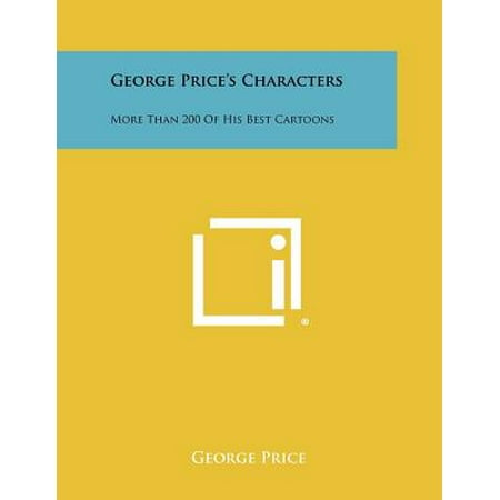 George Price's Characters : More Than 200 of His Best (Best Cartoon Characters Ever)