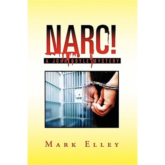 Pre-Owned Narc!: A John Doyle Mystery (Paperback) by Mark Elley