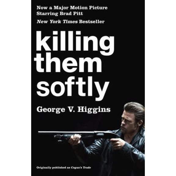 Pre-Owned Killing Them Softly (Cogan's Trade Movie Tie-in Edition) (Vintage Crime/Black Lizard) (Paperback) 0307950794 9780307950796