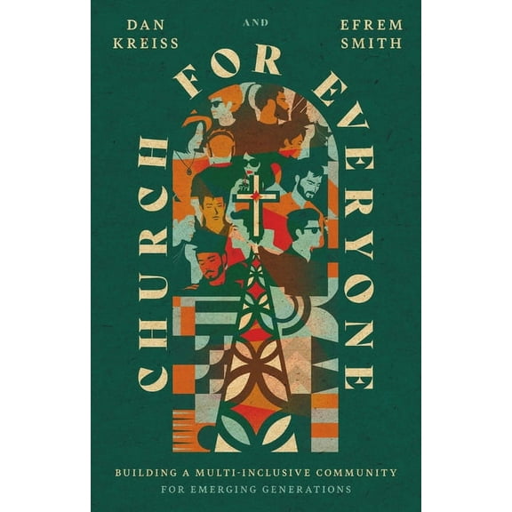 Church for Everyone: Building a Multi-Inclusive Community for Emerging Generations, (Paperback)