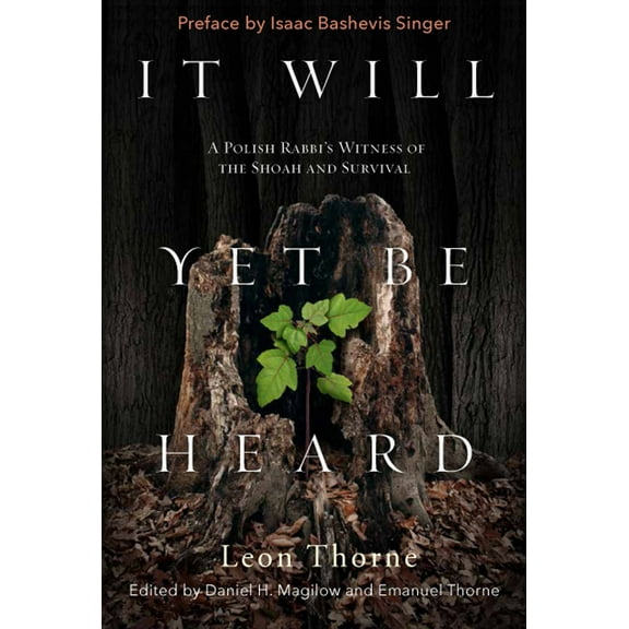 It Will Yet Be Heard : A Polish Rabbi's Witness of the Shoah and Survival (Hardcover)