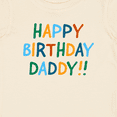 thumbnail image 4 of Inktastic Happy Birthday Daddy Boys or Girls Baby T-Shirt, 4 of 5