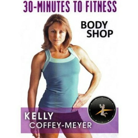 30 MINUTES TO FITNESS-BODY SHOP WITH KELLY COFFEY-MEYER (DVD)