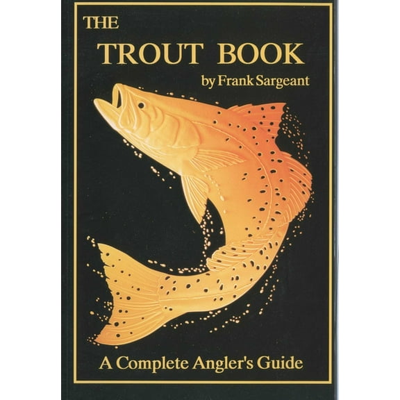 Inshore The Trout Book: A Complete Anglers Guide, (Paperback)
