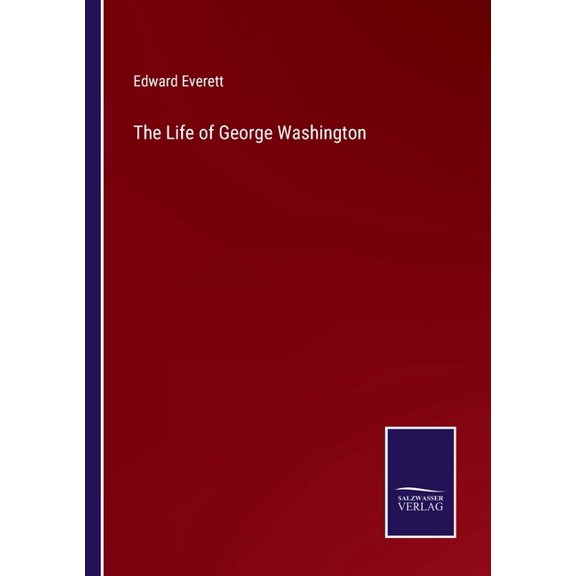 The Life of George Washington