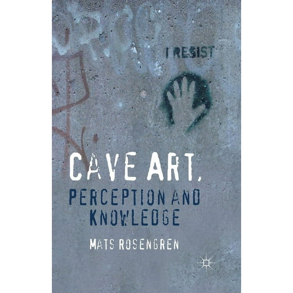 Cave Art, Perception and Knowledge, (Paperback)
