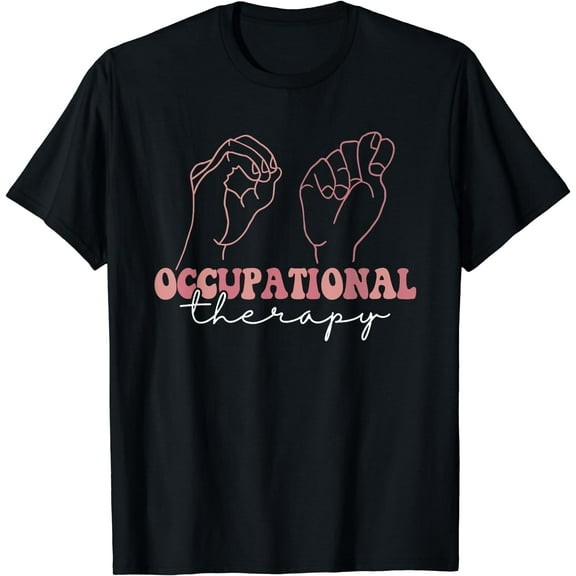 Occupational Therapy Student OT Therapist OT Assistant T-Shirt