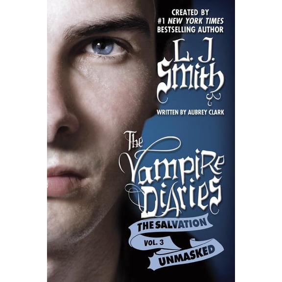 Vampire Diaries The Salvation: Unmasked, Book 3, (Paperback)