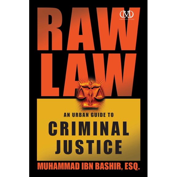Pre-Owned Raw Law: An Urban Guide to Criminal Justice (Paperback) 1936399040 9781936399048