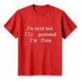 thumbnail image 4 of Women's "I'm Cold But I'll Pretend I'm Fine" T Shirt, Funny Sarcastic Winter Quote Graphic Tee for Women, Casual Short Sleeve Crew Neck Cotton Blend Tops Red XL, 4 of 4