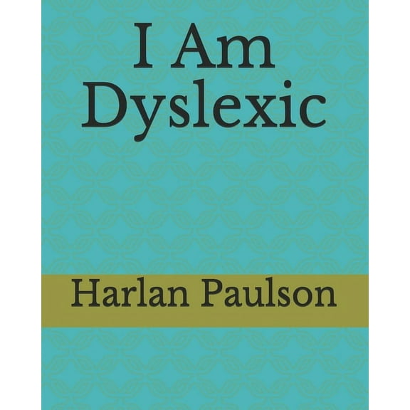 I Am Dyslexic (Paperback)