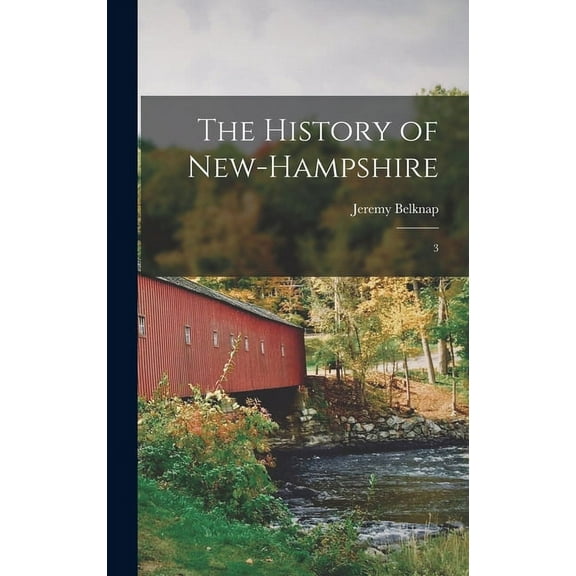 The History of New-Hampshire : 3 (Hardcover)