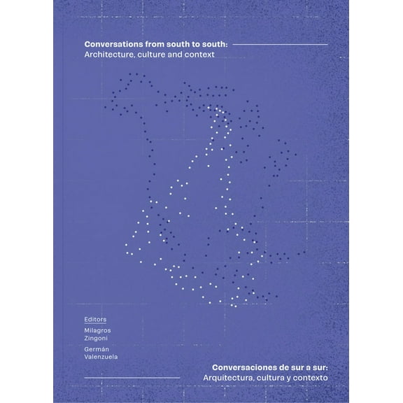 Conversations from South to South: Architecture, Culture and Context, (Paperback)