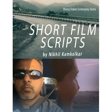 Rising Stakes Screenplay Short Film Scripts: By Nikhil Kamkolkar (Paperback)