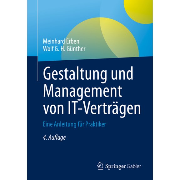 Gestaltung Und Management Von It-VertrÃ¤gen: Eine Anleitung FÃ¼r Praktiker, (Paperback)