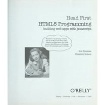 Head First: Head First HTML5 Programming: Building Web Apps with JavaScript (Paperback)