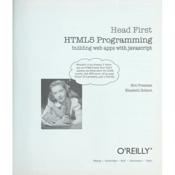 Head First: Head First HTML5 Programming: Building Web Apps with JavaScript (Paperback)