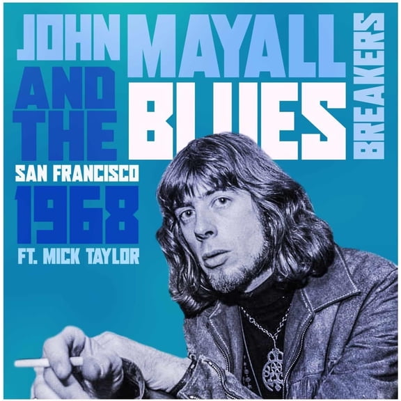 John Mayall (feat. Mick Taylor) San Francisco 1968 (CD) Album