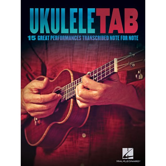 Ukulele Tab: 15 Great Performances Transcribed Note-For-Note, (Paperback)