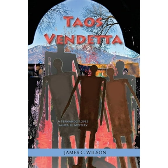Taos Vendetta: A Fernando Lopez Santa Fe Mystery (Paperback)