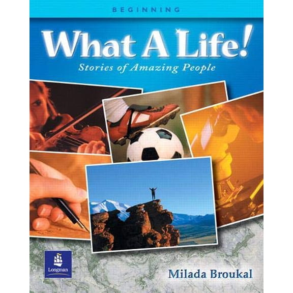 What a Life! Stories of Amazing People 1 (Beginning) (Paperback) by Milada Broukal