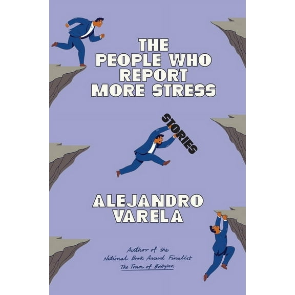 The People Who Report More Stress: Stories, (Paperback)