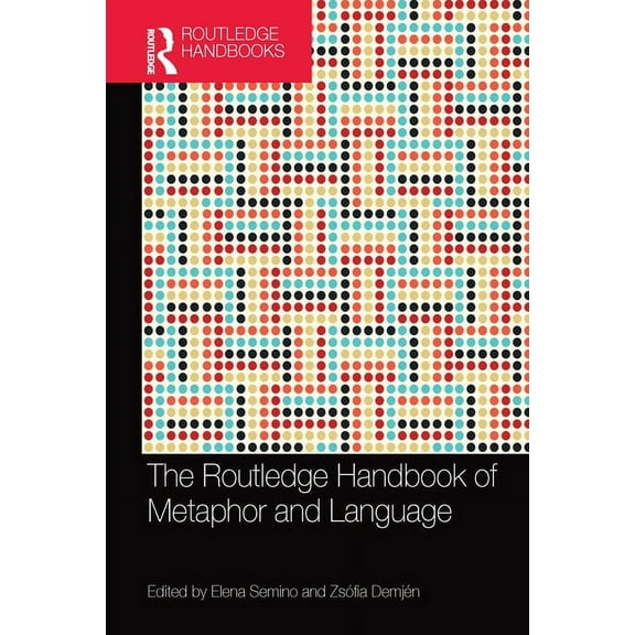 Routledge Handbooks in Linguistics The Routledge Handbook of Metaphor and Language, (Paperback)