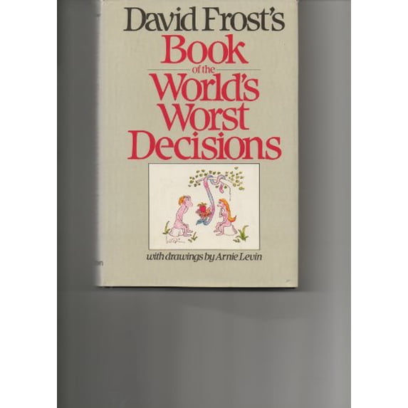Pre-Owned David Frost's Book of the World's Worst Decisions, 9780517549773, 0517549778, Hardcover, First Edition edition
