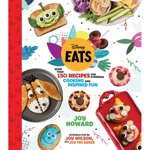 Pre-Owned Disney Eats: More Than 150 Recipes for Everyday Cooking and Inspired Fun (Hardcover) 1368049192 9781368049191