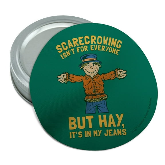 Scarecrowing Isn't For Everyone But Hay It's In My Jeans Hey Genes Funny Humor Round Rubber Non-Slip Jar Gripper Lid Opener