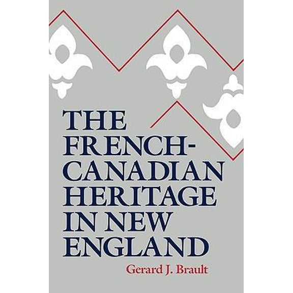 Pre-Owned The French-Canadian Heritage in New England (Paperback) 0773505377 9780773505377