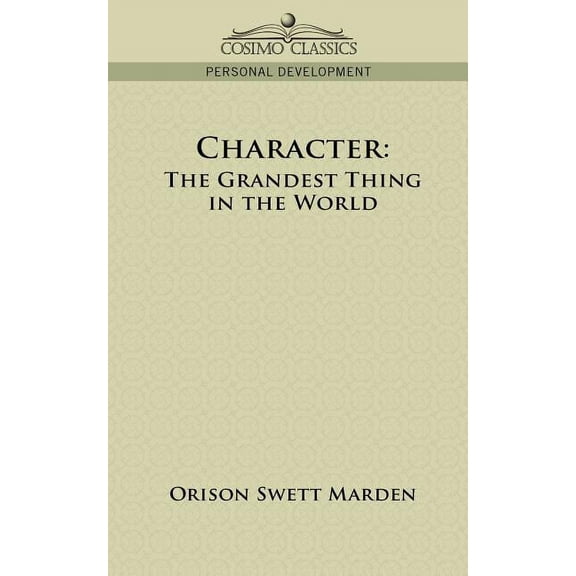 Character: The Grandest Thing in the World (Paperback)