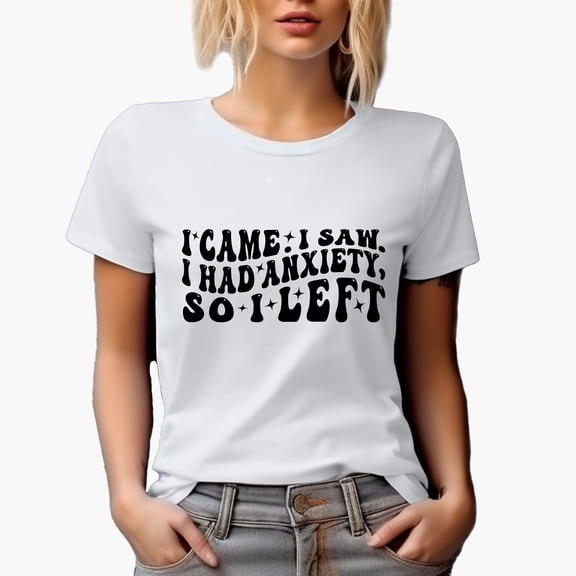 Witty Sarcastic I Came, I Saw, I Had Anxiety, So I Left Quote, Groovy Retro Wavy Text Merch Gift, White T-Shirt, Small