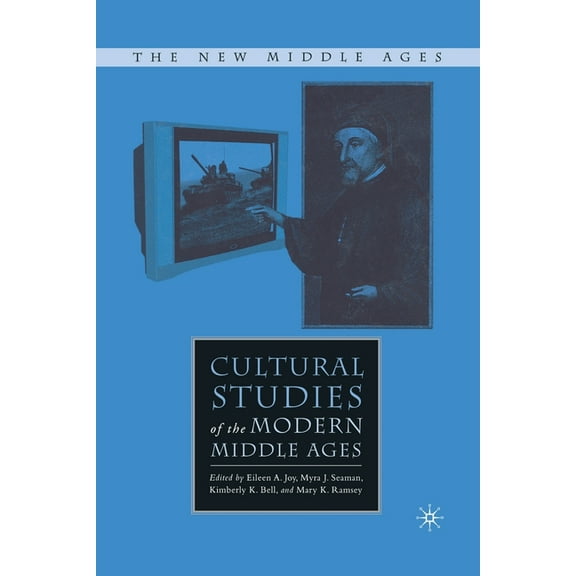 New Middle Ages Cultural Studies of the Modern Middle Ages, (Paperback)