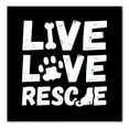 thumbnail image 1 of DistinctInk Custom Bumper Sticker - 10" x 10" Decorative Decal - Black Background - Live Love Rescue - Dog Paw, 1 of 2