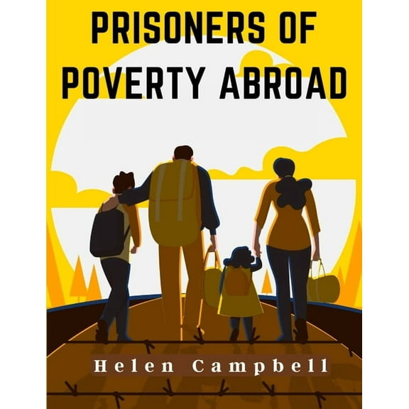 Prisoners of Poverty Abroad, (Paperback)